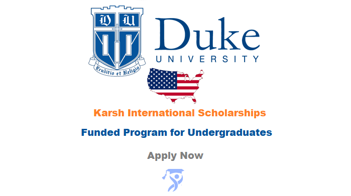 Karsh International Scholarship by Duke University 2024 | Study in USA | Fully Funded