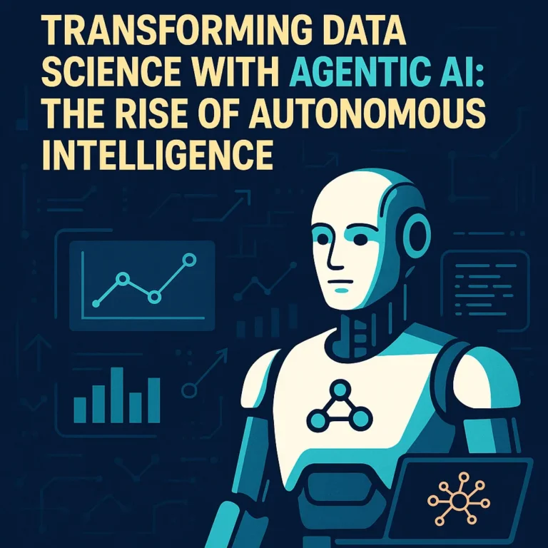 Transforming Data Science with Agentic AI: The Rise of Autonomous Intelligence